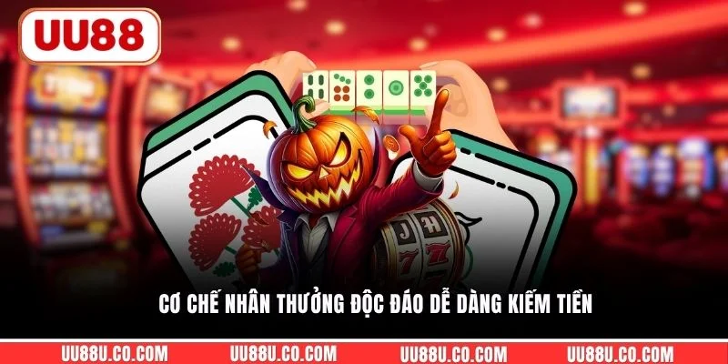 Đường Mạt Chược - Khám Phá Cơ Chế Nổ Hũ Và Trả Thưởng Cơ chế nhân thưởng độc đáo dễ dàng kiếm tiền