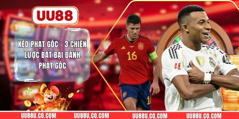Kèo Phạt Góc - 3 Chiến Lược Bất Bại Đánh Phạt Góc Kèo Phạt Góc
