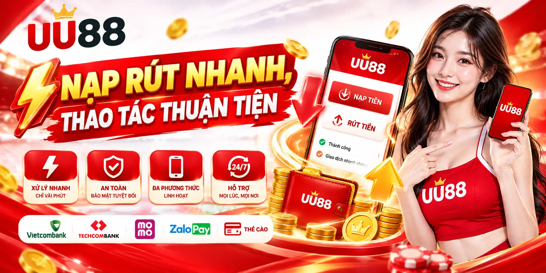⚡ Nạp rút nhanh, thao tác thuận tiện
